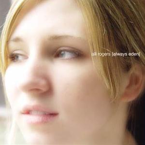 Always Eden by Alli Rogers | CD Reviews And Information | NewReleaseToday