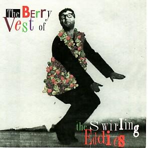 The Berry Vest Of by The Swirling Eddies  | CD Reviews And Information | NewReleaseToday