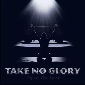 Open the Door by Take No Glory  | CD Reviews And Information | NewReleaseToday
