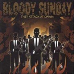 They Attack at Dawn by Bloody Sunday  | CD Reviews And Information | NewReleaseToday