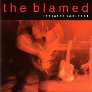 Isolated Incident by The Blamed  | CD Reviews And Information | NewReleaseToday