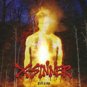 Fire It Up by X-Sinner  | CD Reviews And Information | NewReleaseToday