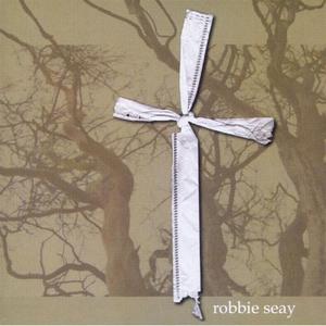 Robbie Seay by Robbie Seay Band  | CD Reviews And Information | NewReleaseToday