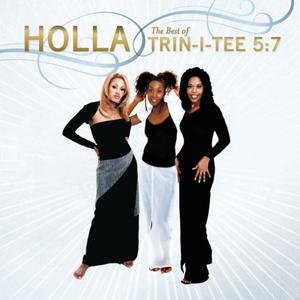 Holla: The Best of Trin-I-Tee 5:7 by Trin-i-tee 5:7  | CD Reviews And Information | NewReleaseToday