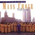 I'm So Grateful by Chicago Mass Choir  | CD Reviews And Information | NewReleaseToday