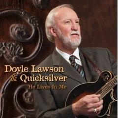 He Lives in Me by Doyle Lawson & Quicksilver  | CD Reviews And Information | NewReleaseToday