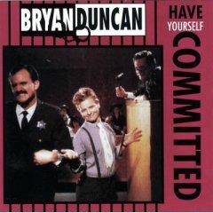 Have Yourself Committed by Bryan Duncan | CD Reviews And Information | NewReleaseToday