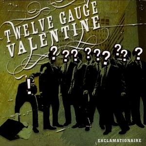 Exclamationaire [EP] by Twelve Gauge Valentine  | CD Reviews And Information | NewReleaseToday