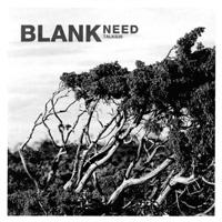 Need by Blank  | CD Reviews And Information | NewReleaseToday