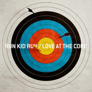 Love At The Core by Run Kid Run  | CD Reviews And Information | NewReleaseToday