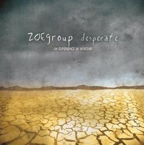 Desperate by ZOE Group | CD Reviews And Information | NewReleaseToday