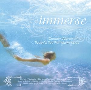 Immerse by Various Artists - Worship  | CD Reviews And Information | NewReleaseToday