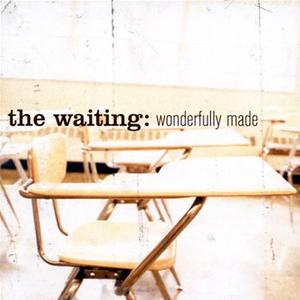 Wonderfully Made by The Waiting  | CD Reviews And Information | NewReleaseToday