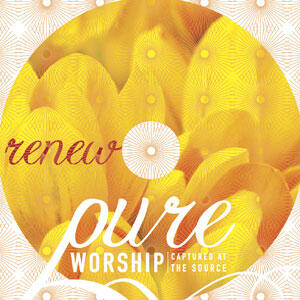 Pure Worship: Renew by Various Artists - Worship  | CD Reviews And Information | NewReleaseToday