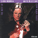 White Blossoms From Black Roots 60th Birthday Re-issue by Larry Norman | CD Reviews And Information | NewReleaseToday