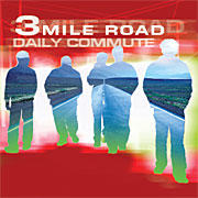 Daily Commute by 3 Mile Road  | CD Reviews And Information | NewReleaseToday