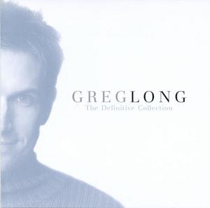 Greg Long: The Definitive Collection by Greg Long | CD Reviews And Information | NewReleaseToday