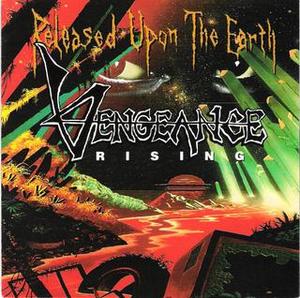 Released Upon The Earth by Vengeance Rising  | CD Reviews And Information | NewReleaseToday