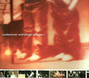 Anthology Volume 1 (Disc 2) by Undercover  | CD Reviews And Information | NewReleaseToday
