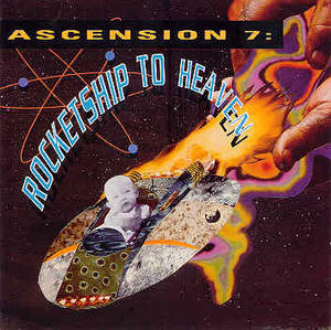 Ascension 7: Rocketship To Heaven by Dig Hay Zoose  | CD Reviews And Information | NewReleaseToday