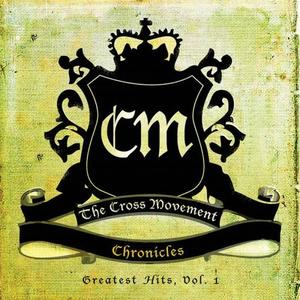 Chronicles: Greatest Hits, Vol. 1 by Cross Movement  | CD Reviews And Information | NewReleaseToday