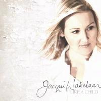 Like a Child by Jacqui Wakelam | CD Reviews And Information | NewReleaseToday
