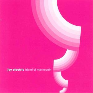 Friend Of Mannequin EP by Joy Electric  | CD Reviews And Information | NewReleaseToday