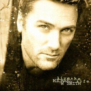 Live The Life by Michael W. Smith | CD Reviews And Information | NewReleaseToday