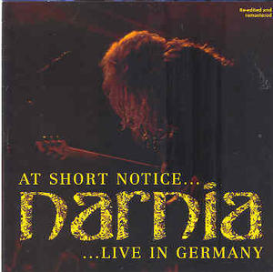 At Short Notice...Live From Germany by Narnia  | CD Reviews And Information | NewReleaseToday