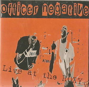 Live At The Roxy by Officer Negative  | CD Reviews And Information | NewReleaseToday