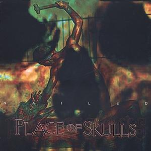 Nailed by Place Of Skulls  | CD Reviews And Information | NewReleaseToday