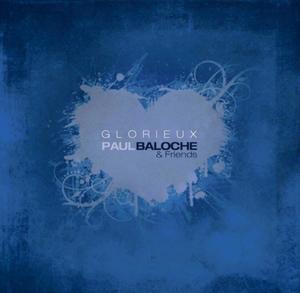 Glorieux by Paul Baloche | CD Reviews And Information | NewReleaseToday