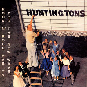 Rock 'N' Roll Habits For The New Wave by The Huntingtons  | CD Reviews And Information | NewReleaseToday