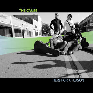 Here for a Reason by The Cause  | CD Reviews And Information | NewReleaseToday