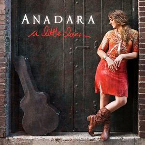 A Little Closer by Anadara  | CD Reviews And Information | NewReleaseToday