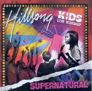 Supernatural by Hillsong Kids  | CD Reviews And Information | NewReleaseToday