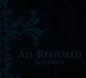 Illusions by All Restored  | CD Reviews And Information | NewReleaseToday