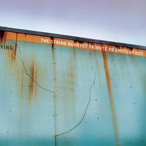 The String Quartet Tribute To Switchfoot by The String Quartet Tribute  | CD Reviews And Information | NewReleaseToday