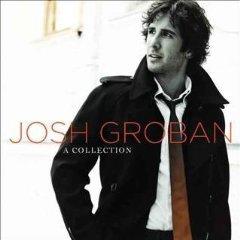 Josh Groban: A Collection (Disc One) by Josh Groban | CD Reviews And Information | NewReleaseToday