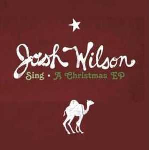 Sing: A Christmas EP by Josh Wilson | CD Reviews And Information | NewReleaseToday