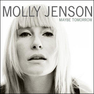 Maybe Tomorrow by Molly Jenson | CD Reviews And Information | NewReleaseToday