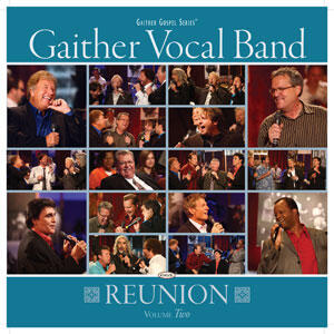 Gaither Vocal Band Reunion V2 by Gaither Vocal Band  | CD Reviews And Information | NewReleaseToday
