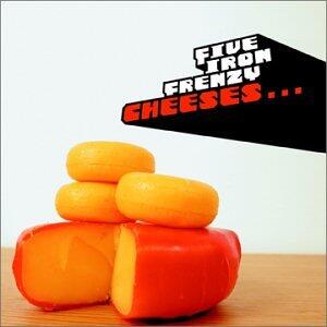 Cheeses... (aka Cheeses Of Nazareth) by Five Iron Frenzy  | CD Reviews And Information | NewReleaseToday