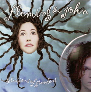 Delusions Of Grandeur by Fleming & John  | CD Reviews And Information | NewReleaseToday