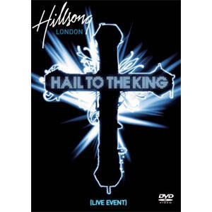 Hail To The King DVD by Hillsong London  | CD Reviews And Information | NewReleaseToday