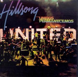 Unidos Permanecemos by Hillsong UNITED  | CD Reviews And Information | NewReleaseToday