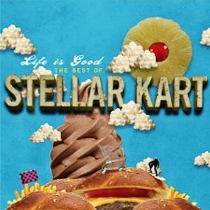 Life Is Good: The Best Of Stellar Kart by Stellar Kart  | CD Reviews And Information | NewReleaseToday