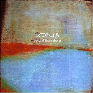 Beyond These Shores by Iona  | CD Reviews And Information | NewReleaseToday