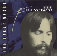 The Early Works by Don Francisco | CD Reviews And Information | NewReleaseToday