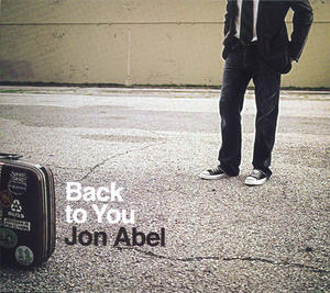 Back To You by Jon Abel | CD Reviews And Information | NewReleaseToday